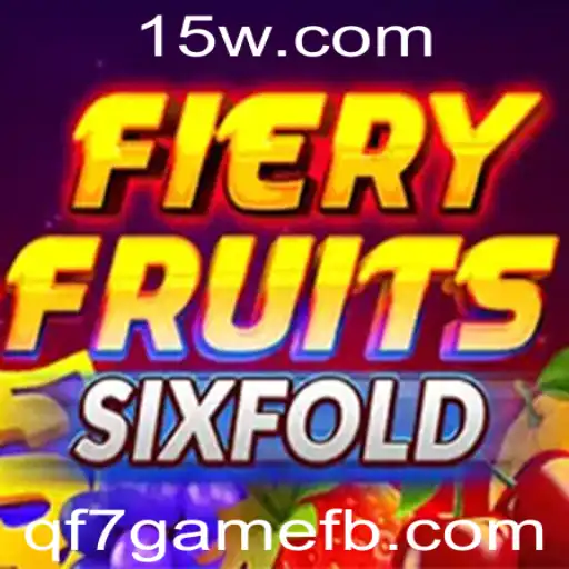 Descubra FieryFruitsSixFold: O Novo Jogo de Estratégia que Está Conquistando o Mundo