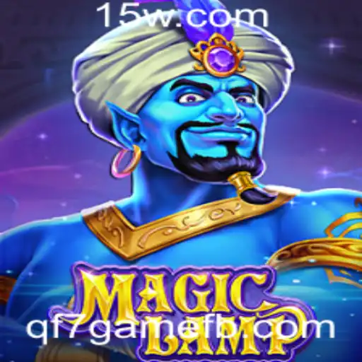 MagicLamp: Descubra o Fascinante Mundo do Jogo qf7game